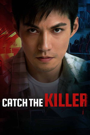 Nonton Catch the Killer Gratis