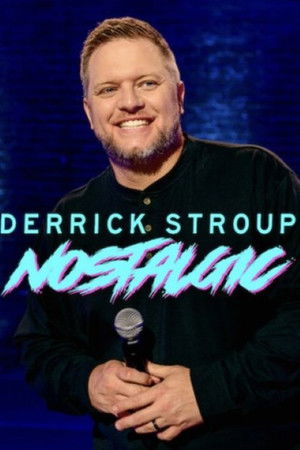Nonton Derrick Stroup: Nostalgic Gratis